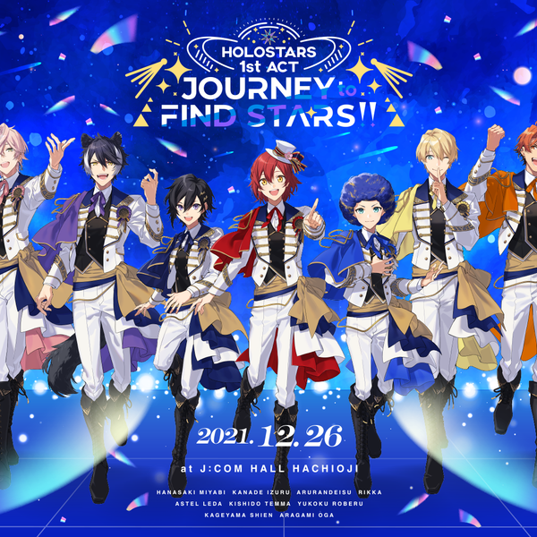 HOLOSTARS 1st ACT 「JOURNEY to FIND STARS!!」Supported By 