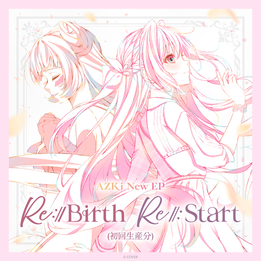 AZKi New EP『Re:Start』『Re:Birth』(初回生産分) – hololive AZKi New EP『Re:Start』『Re:Birth』(初回生産分) – hololive