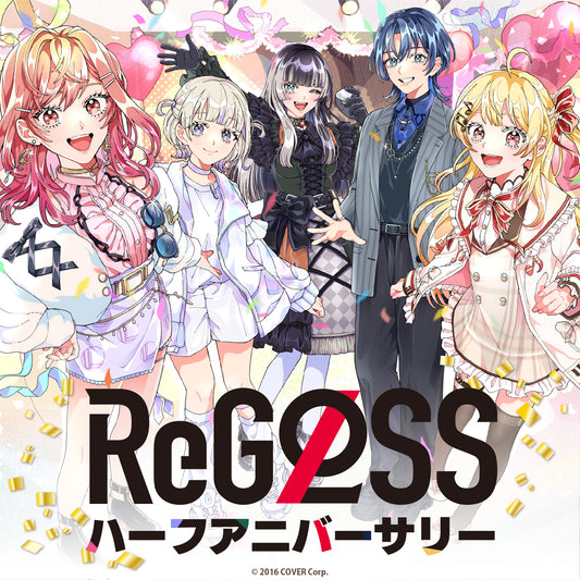 ReGLOSS Half-Year Celebration – hololive production official  