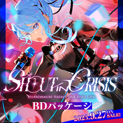 Hoshimachi Suisei 2nd Solo Live "Shout in Crisis" Blu-ray