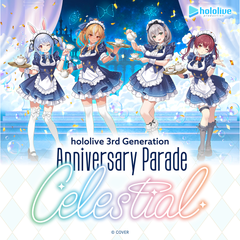 hololive 3rd Generation Anniversary Parade -Celestial-