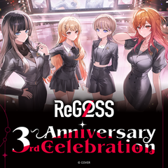 ReGLOSS 3rd Anniversary Celebration