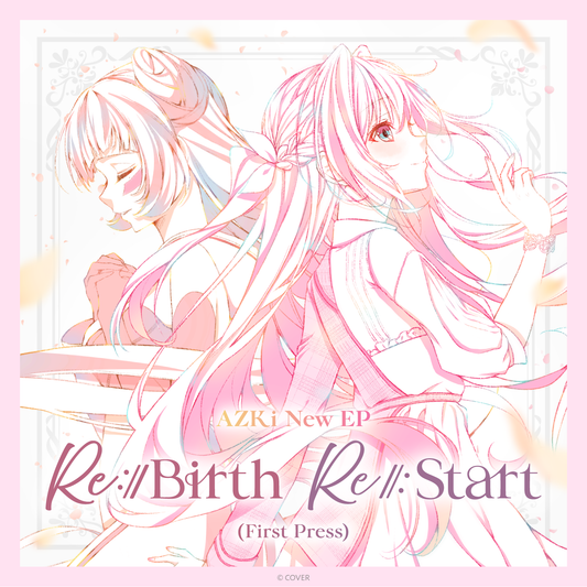AZKi New EP『Re:Start』『Re:Birth』(初回生産分) – hololive