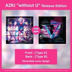 AZKi "without U" Reissue Edition