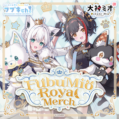 FubuMio Royal Merch