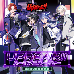 UPROAR!! Half-Year Celebration